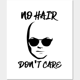 No Hair Don't Care Bald And Proud Posters and Art